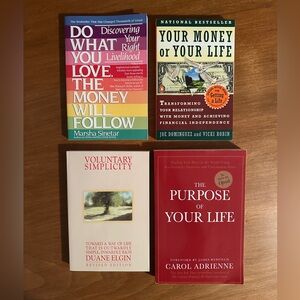 4 BOOKS - YOUR MONEY/YOUR LIFE,DO WHAT YOU LOVE, VOL SIMPLICITY, PURPOSE OF LIFE